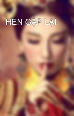 HẸN GẶP LẠI