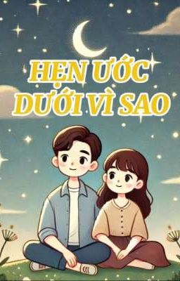 HẸN ƯỚC DƯỚI VÌ SAO