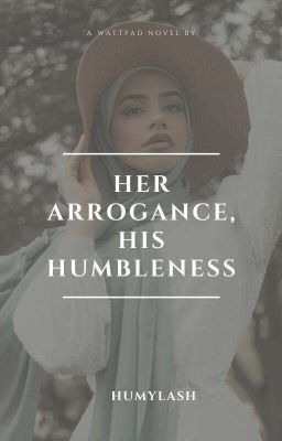 Her Arrogance ,His Humbleness 