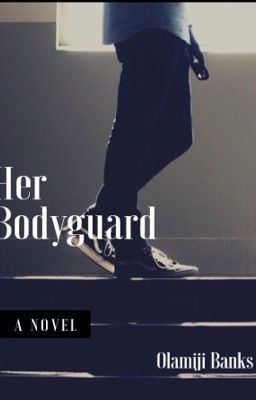 Her Bodyguard || JULY 4