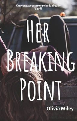 Her Breaking Point