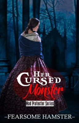 Her Cursed Monster (Mad Protector Series #1)