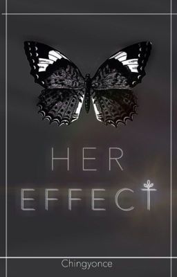 Her Effect [COMPLETE]