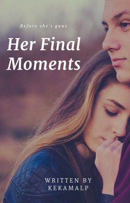 Her Final Moments | Completed