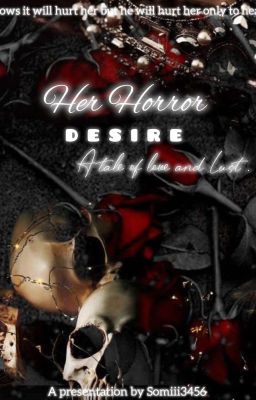 Her Horror Desire A tale Of Love and Lust | 18+    [ Horror Dark Romance] 