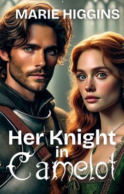 Her Knight in Camelot