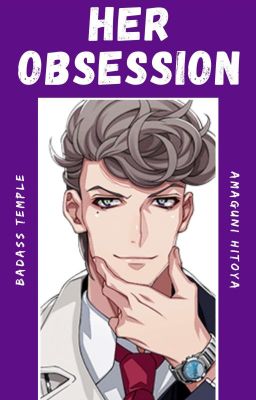 Her Obsession (Amaguni Hitoya)