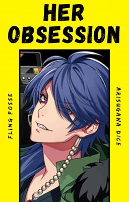 Her Obsession (Arisugawa Dice)