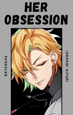 Her Obsession (Izanami Hifumi)