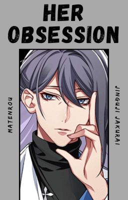 Her Obsession (Jinguji Jakurai)