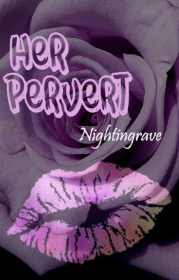 Her Pervert (Sequel)