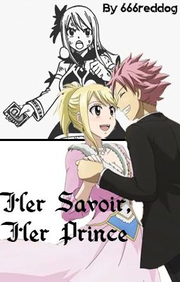 Her Savoir, Her Prince (NaLu)