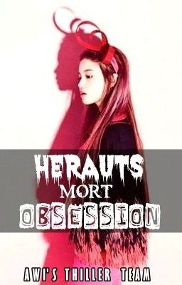 Hérauts Mort Obsession