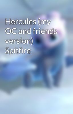 Hercules (my OC and friends version) Spitfire