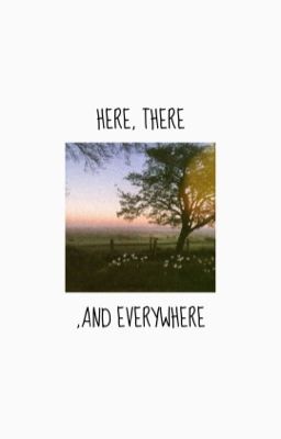 here, there, and everywhere | j. cade