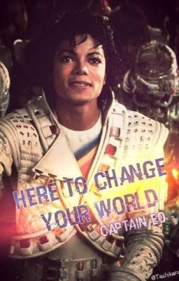 Here to Change Your World [ Captain Eo / Michael Jackson ]