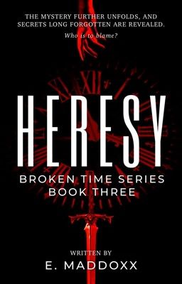 Heresy | Broken Time Series: Book Three