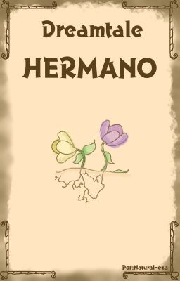 Hermano.... Dreamtale One-shot