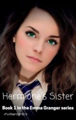 Hermione's Sister {Book #1}