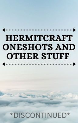 Hermitcraft one-shots (DISCONTINUED)