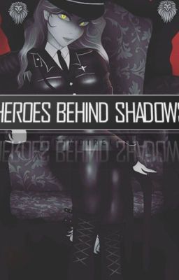 Heroes Behind Shadows