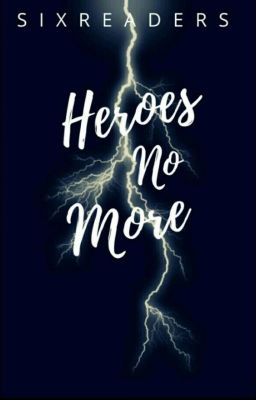 Heroes No More