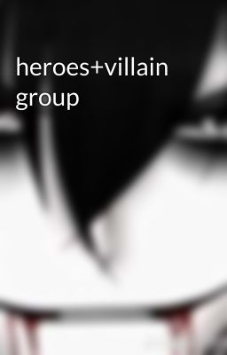 heroes+villain group 