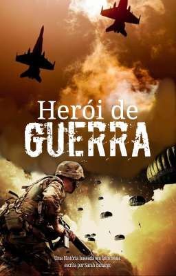 Herói de GUERRA: Uma história baseada em fatos reais.