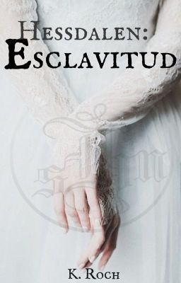 Hessdalen: Esclavitud