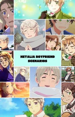 Hetalia Boyfriend scenarios (Fem reader)