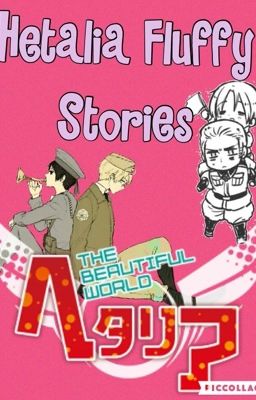 Hetalia Fluffy Stories