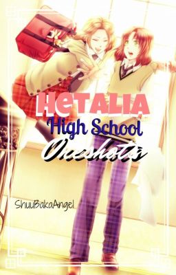 Hetalia High School Oneshots [Requests are OPEN]