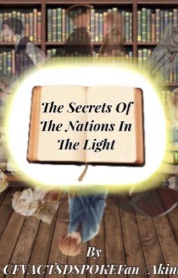 Hetalia: The Secrets Of The Nations in The Light (Diary Fanfic)