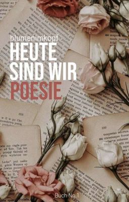 Heute Sind Wir Poesie