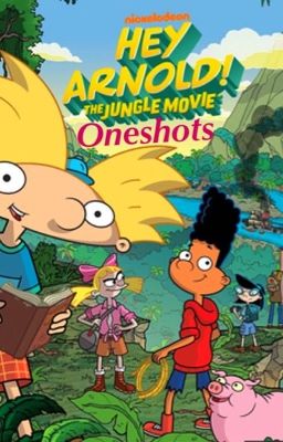 Hey Arnold! The Jungle Movie: Everything in Between (Oneshots)