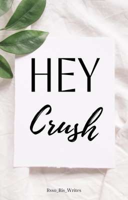 Hey Crush