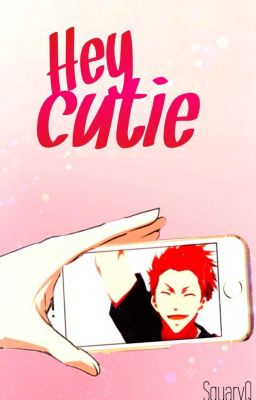 Hey, Cutie! ((Mikoshiba Sei Fanfic))