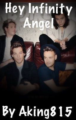 Hey Infinity Angel (A One Direction Fanfiction)