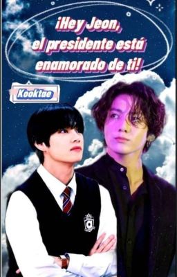 ¡Hey Jeon, el presidente está enamorado de ti! KOOKTAE