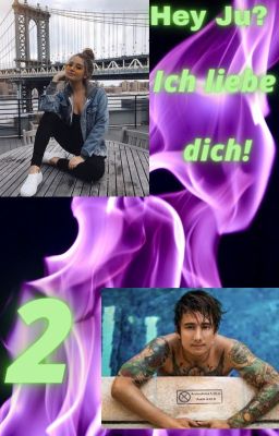 Hey Ju? Ich liebe dich! 2