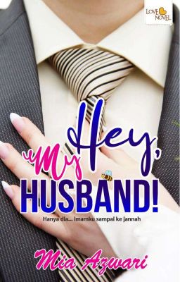 Hey! My Husband ( Hanya ada Versi Ebook Di Esentral )