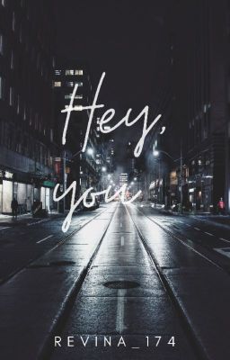 Hey, You....