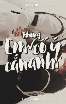 [HHXC] [Edit] Em không cố ý cắn anh