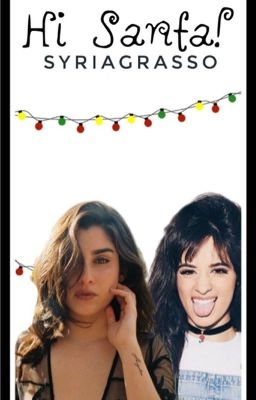 hi santa!-camren;