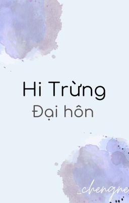 Hi Trừng - Edit [Đại hôn] - H