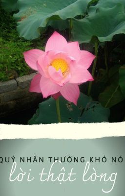 |Hi Trừng| Quý nhân thường khó nói lời thật lòng