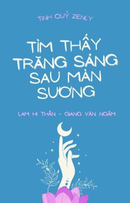 [Hi Trừng] Tìm Thấy Trăng Sáng Sau Màn Sương