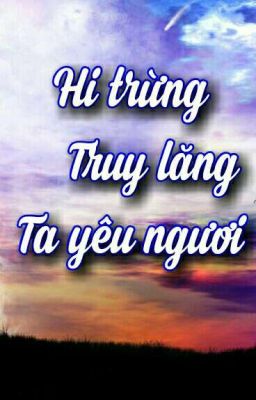 ❤hi trừng❤truy lăng❤ta yêu ngươi 