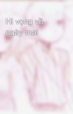 Hi vọng về ngày mai 