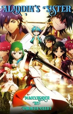 [HIATUS] Aladdin's Sister: Magi x reader 